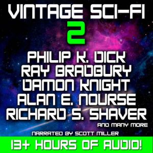 Vintage Sci-Fi 2 - 26 Science Fiction Classics from Ray Bradbury, Philip K. Dick, Alan E. Nourse and many more, Philip K. Dick