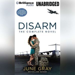 Disarm: The Complete Novel, June Gray
