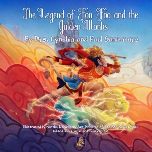 The Legend of Foo Foo and the Golden Monks: Imperial Version English/Mandarin, Cynthia Sambataro