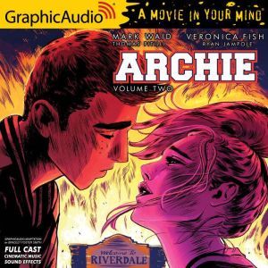 Archie: Volume 2: Archie Comics, Mark Waid