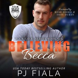 Believing Becca: A Protector Romance, PJ Fiala