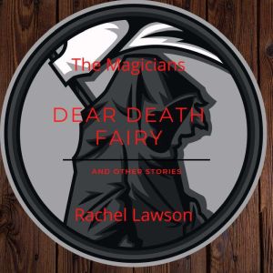 Dear Death Fairy and other stories, Rachel Lawson
