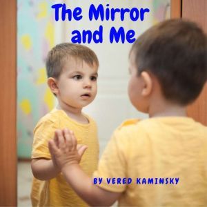 The Mirror and Me: Self-image and motivation, Vered Kaminsky