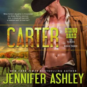 Carter: Riding Hard, Book 3, Jennifer Ashley