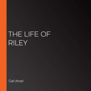 The Life of Riley, Carl Amari