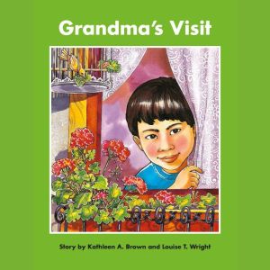 Grandma's Visit, Kathleen A. Brown