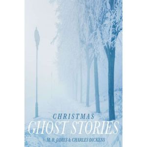 Christmas Ghost Stories, M. R. James