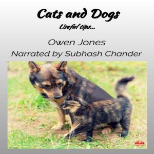 Cats And Dogs: Useful Tips, Owen Jones