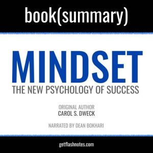 Mindset by Carol S. Dweck - Book Summary: The New Psychology of Success, FlashBooks