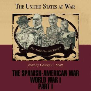 The SpanishAmerican War/|World War I Part1, Ralph Raico