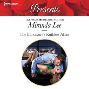 The Billionaire's Ruthless Affair, Miranda Lee