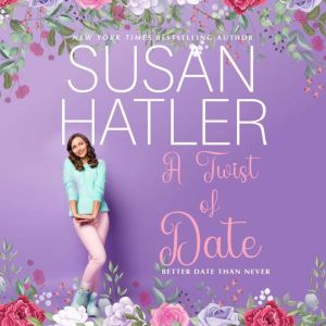 A Twist of Date: A Sweet Romance with Humor, Susan Hatler
