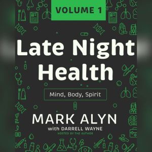 Late Night Health, Vol. 1: Mind, Body, Spirit, Unknown