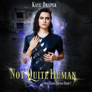 Not Quite Human, Kaye Draper