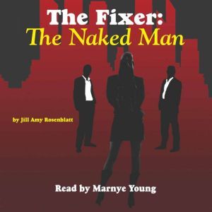 Fixer, The: The Naked Man, Jill Amy Rosenblatt
