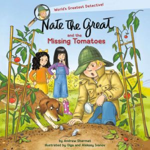 Nate the Great and the Missing Tomatoes, Andrew Sharmat