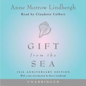Gift from the Sea: 50th Anniversary Edition, Anne Morrow Lindbergh