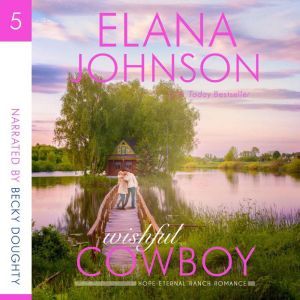 Wishful Cowboy: A Mulbury Boys Novel, Elana Johnson