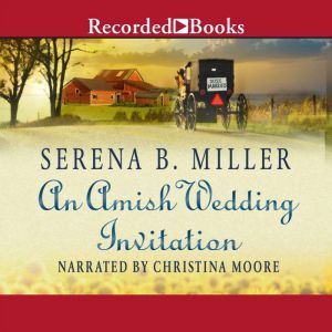 An Amish Wedding Invitation: An eShort Account of a Real Amish Wedding, Serena B. Miller