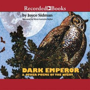 Dark Emperor and Other Poems of the Night, Joyce Sidman