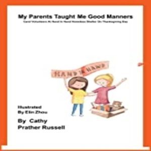 My Parents Taught Me Good Manners Carol Volunteers At Hand In Hand Homeless Shelter On Thanksgiving, Cathy Prather Russell