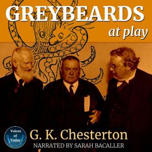 Greybeards at Play: Rhymes and Sketches, G. K. Chesterton