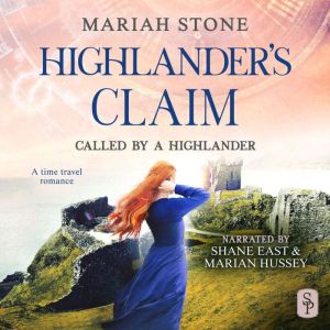 Highlander's Claim: A Scottish Historical Time Travel romance, Mariah Stone