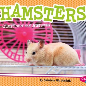 Hamsters: Questions and Answers, Christina Mia Gardeski