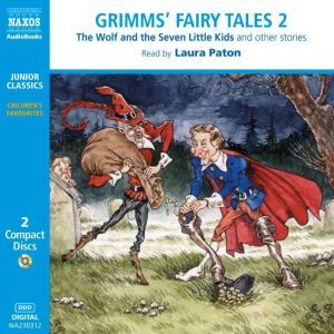 Grimms’ Fairy Tales – Volume 2, The Brothers Grimm