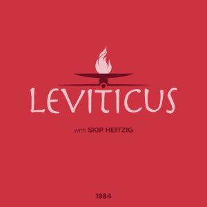 03 Leviticus - 1984, Skip Heitzig