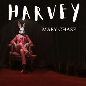 Harvey, Mary Chase