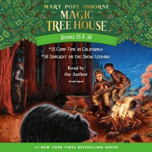 Magic Tree House: Books 35 & 36: Camp Time in California; Sunlight on the Snow Leopard, Mary Pope Osborne