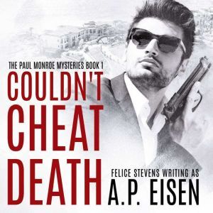 Couldn't Cheat Death, Felice Stevens