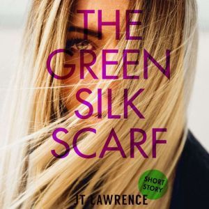 The Green Silk Scarf: A Susman & Devil Crime Detective Thriller, JT Lawrence