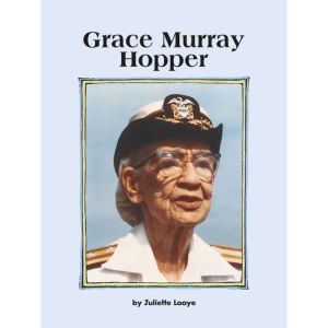 Grace Murray Hopper, Juliette Looye