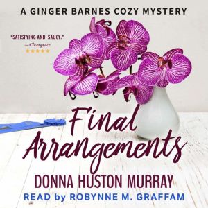 Final Arrangements: An Amateur Sleuth Whodunit, Donna Huston Murray