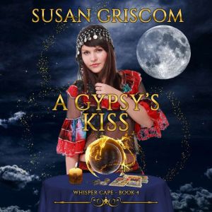 A Gypsy's Kiss, Susan Griscom