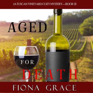 Aged for Death 
, Fiona Grace