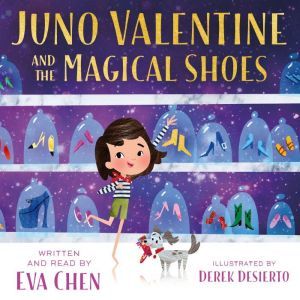 Juno Valentine and the Magical Shoes, Eva Chen