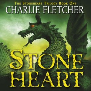 Stoneheart: Book 1, Charlie Fletcher