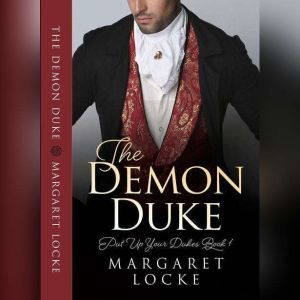 The Demon Duke: A Regency Historical Romance, Margaret Locke