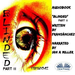 Blinded: Part II, Fran Sanchez