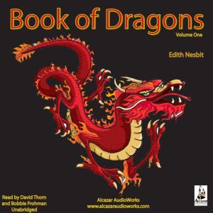 The Book of Dragons: Volume 1, Edith Nesbit