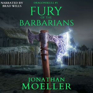 Dragonskull: Fury of the Barbarians, Jonathan Moeller