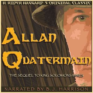 Allan Quatermain: Classic Tales Edition, H. Rider Haggard