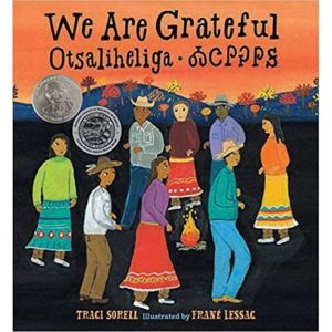 We Are Grateful: Otsaliheliga, Traci Sorell