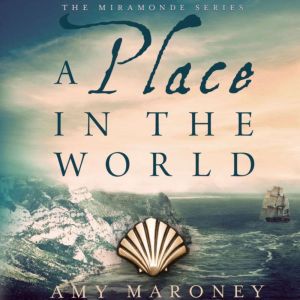 A Place in the World, Amy Maroney