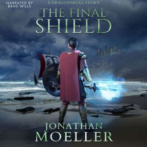 The Final Shield, Jonathan Moeller