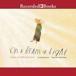 On a Beam of Light: A Story of Albert Einstein, Jennifer Berne