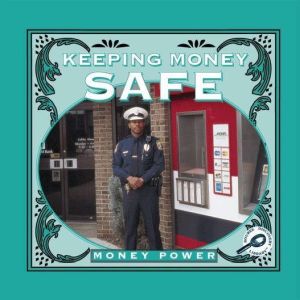 Keeping Money Safe: Money Power; Rourke Discovery Library, Jason Cooper